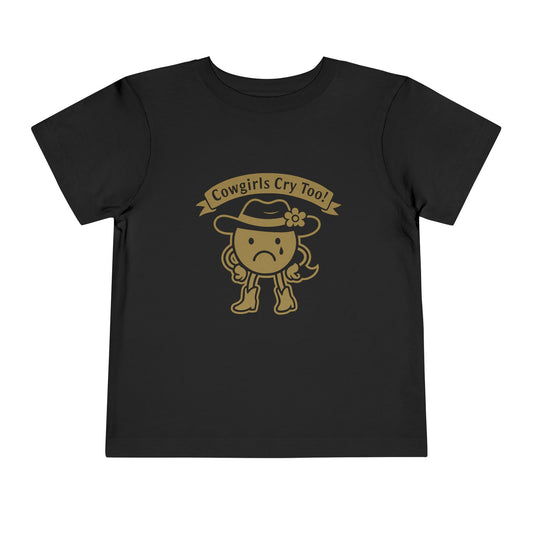 Cowgirls Cry Too Toddler Tee - Cryptic and Mystic