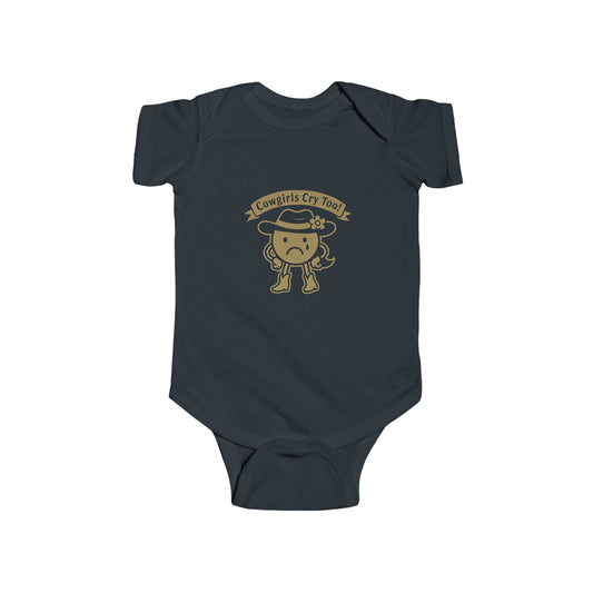 Cowgirls Cry Too Bodysuit - Cute Infant T-Shirt, Baby Shower Gift, Newborn Outfit, Western Baby Clothes, Funny Baby Bodysuit