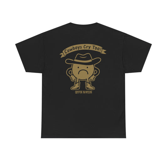 Cowboys Cry Too Unisex Heavy Cotton Tee - Cryptic and Mystic