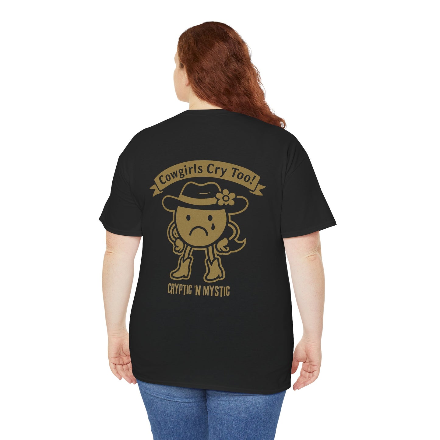 Cowgirls Cry Too Unisex Heavy Cotton Tee - Cryptic and Mystic