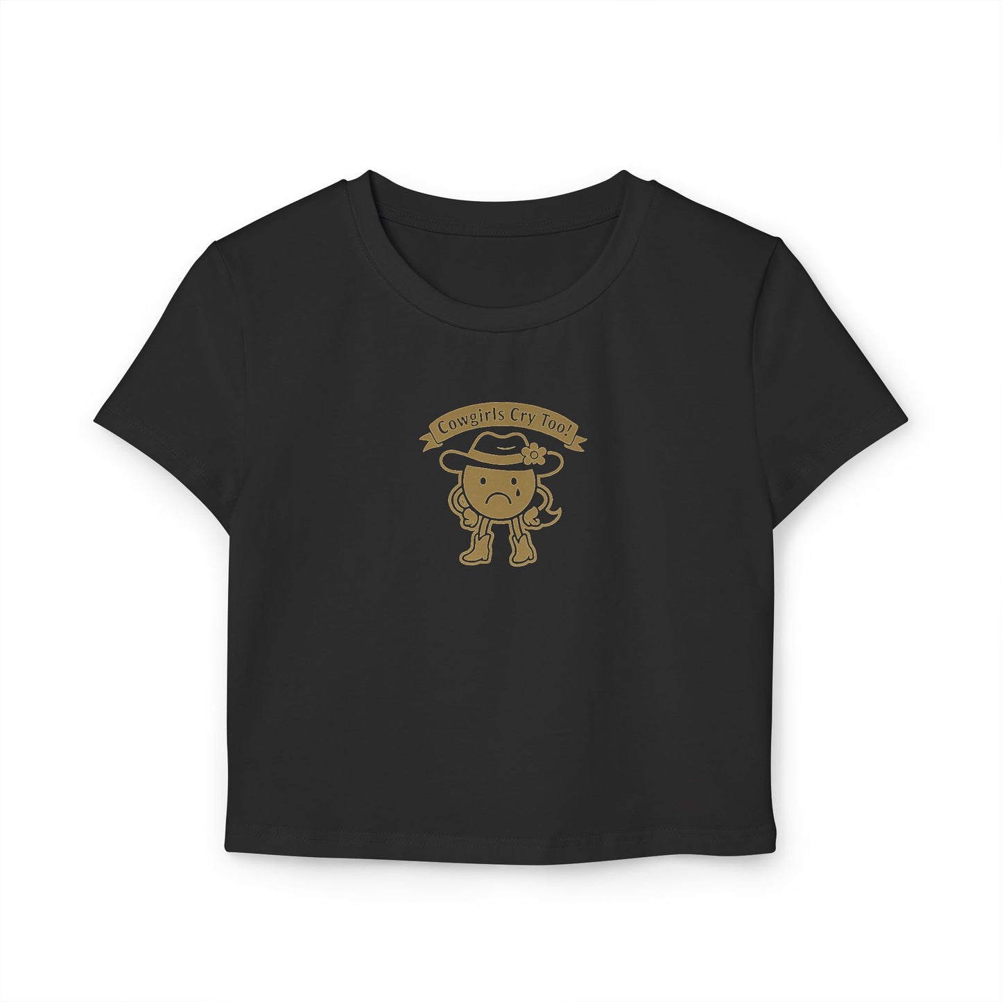 Cute Graphic Women's Baby Tee - Cryptic and Mystic Cowgirls Cry Too